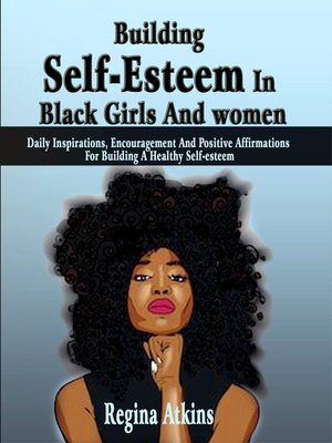 cover image of Building Self-esteem In Black Girls and Women